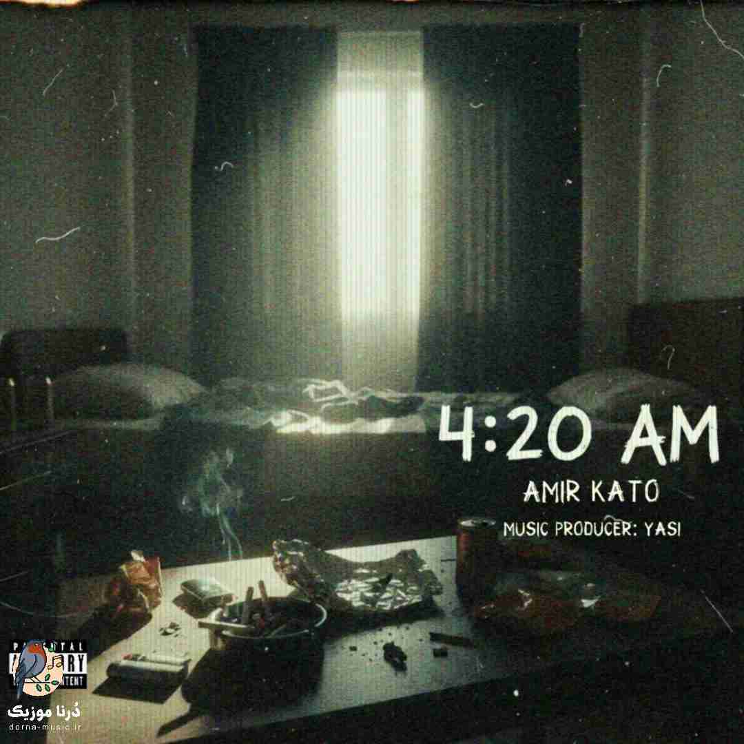 امیر کاتو 4:20am